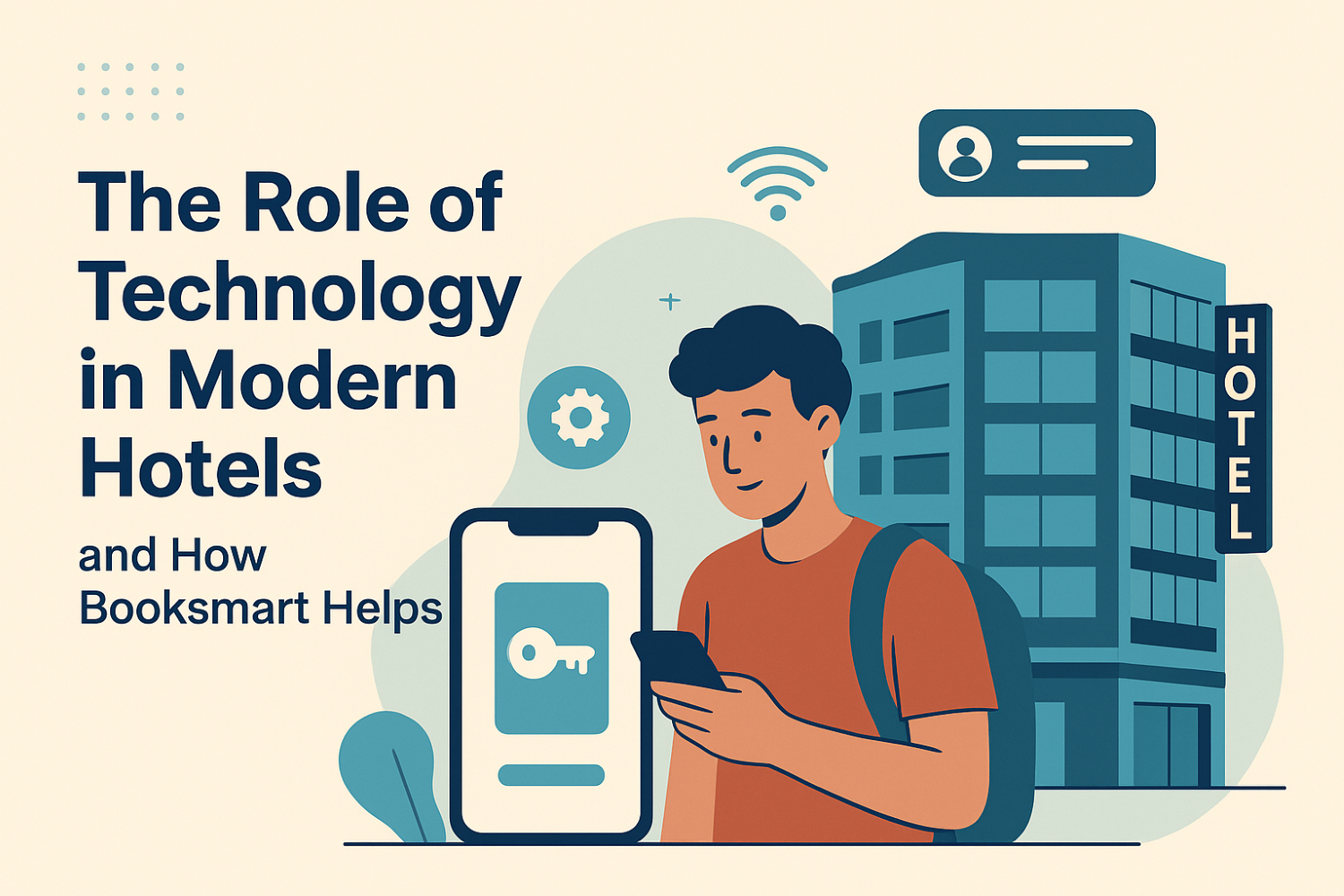 The Role of Technology in Modern Hotels and How BookSmart Helps